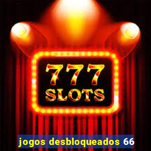 jogos desbloqueados 66