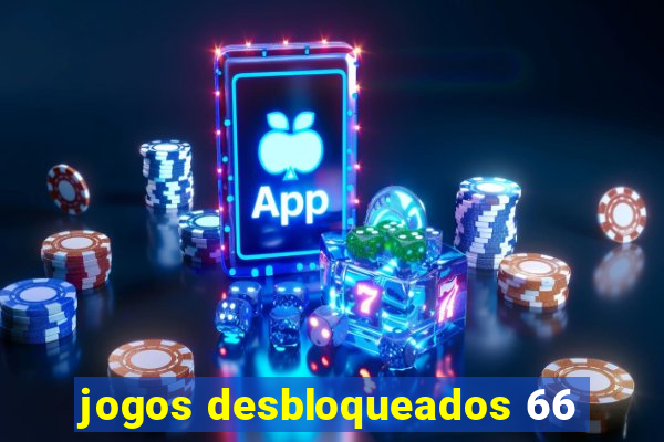 jogos desbloqueados 66