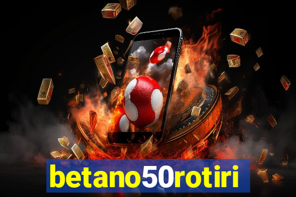 betano50rotiri