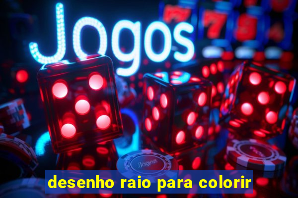 desenho raio para colorir