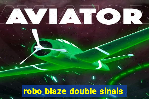 robo blaze double sinais