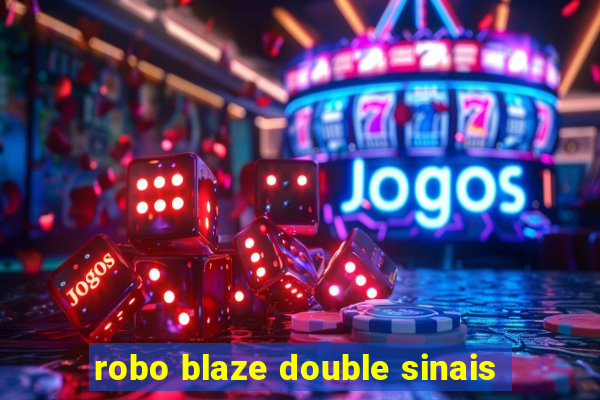 robo blaze double sinais