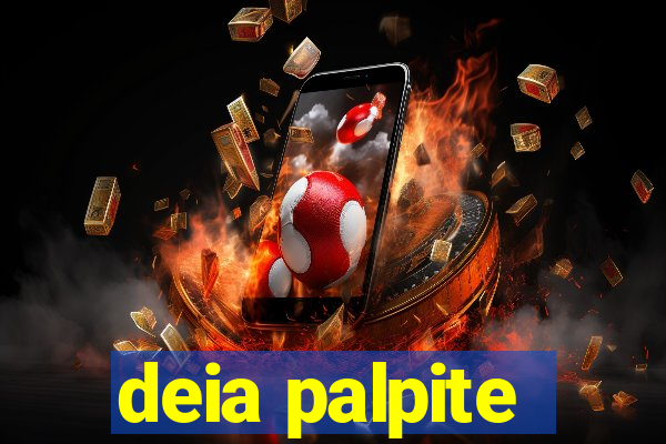 deia palpite