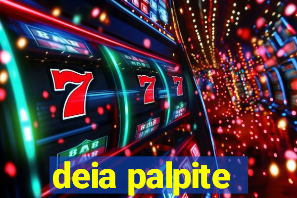deia palpite