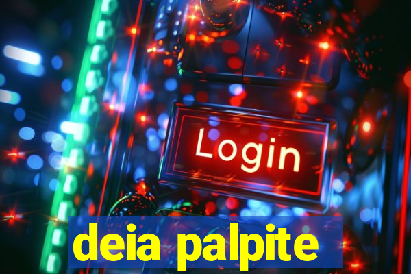 deia palpite