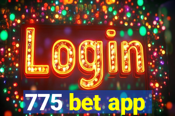 775 bet app
