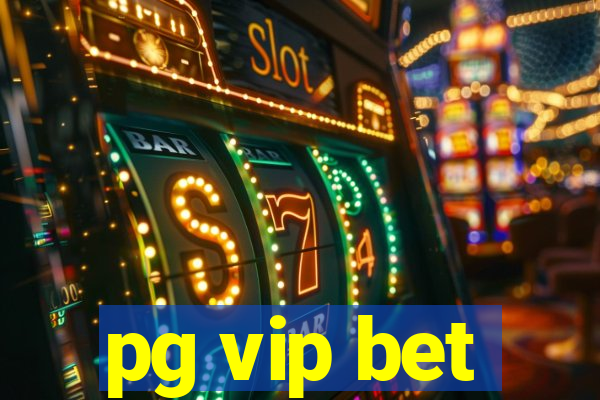 pg vip bet