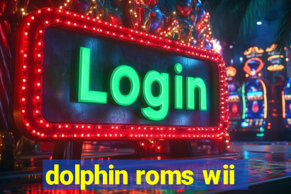 dolphin roms wii