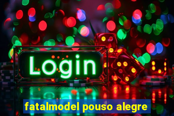 fatalmodel pouso alegre