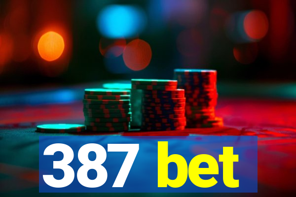 387 bet