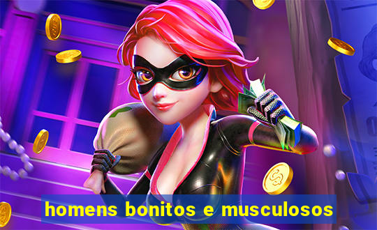 homens bonitos e musculosos