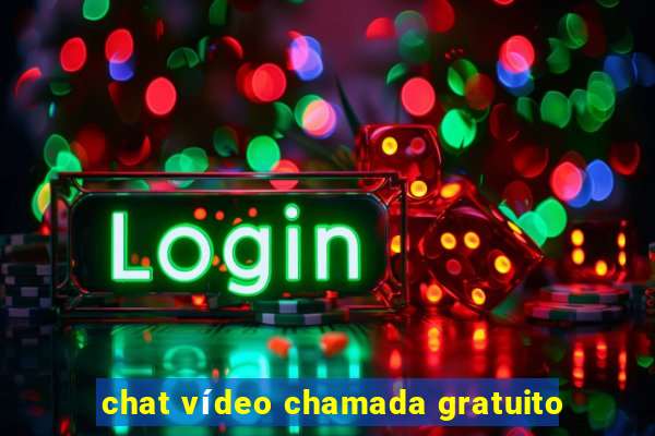 chat vídeo chamada gratuito