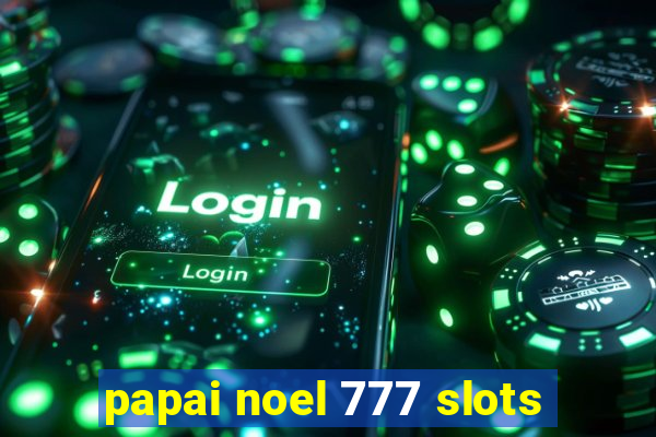 papai noel 777 slots