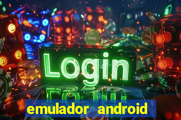 emulador android para pc fraco