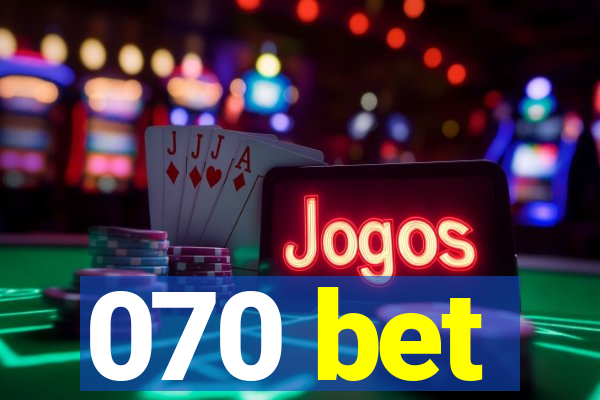 070 bet