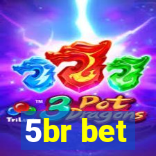 5br bet