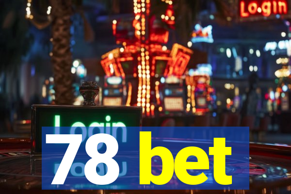 78 bet