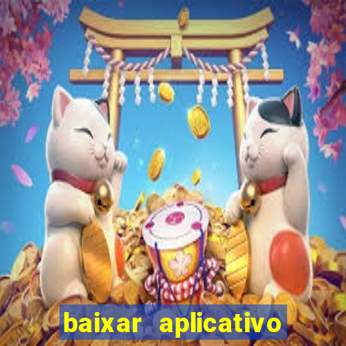 baixar aplicativo da estrela bet