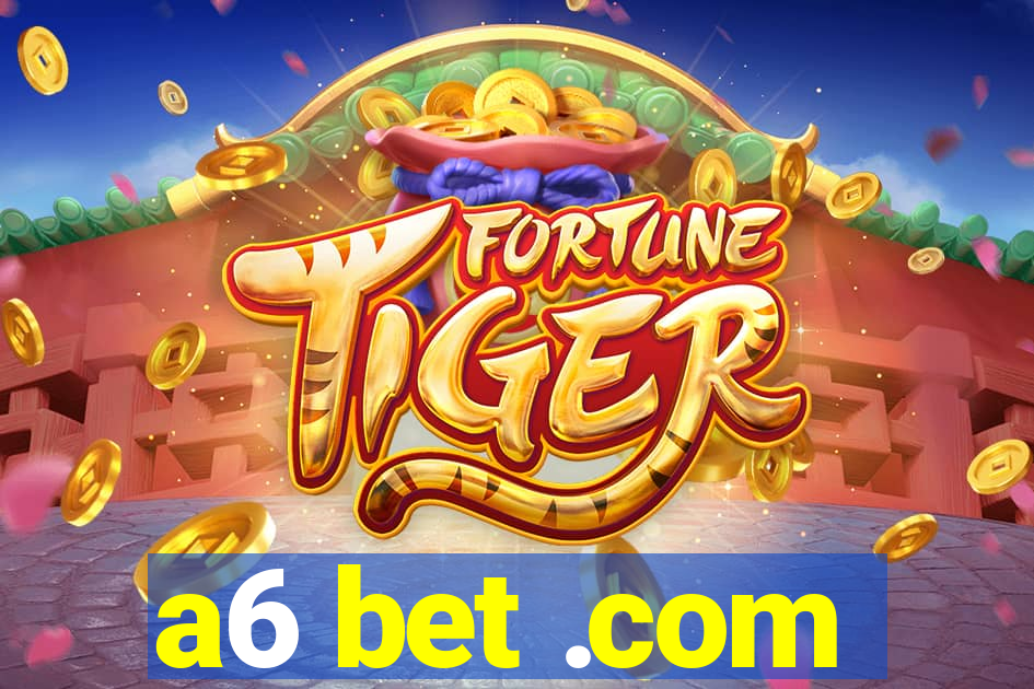 a6 bet .com