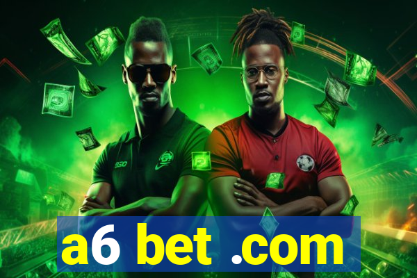 a6 bet .com