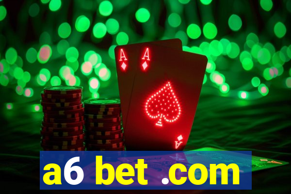 a6 bet .com