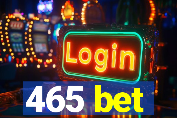 465 bet