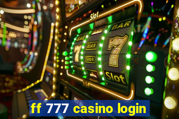 ff 777 casino login