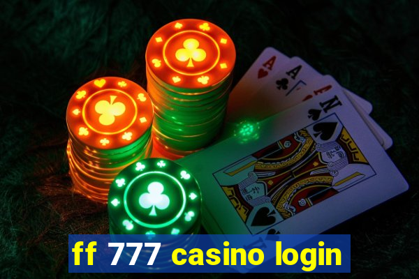 ff 777 casino login