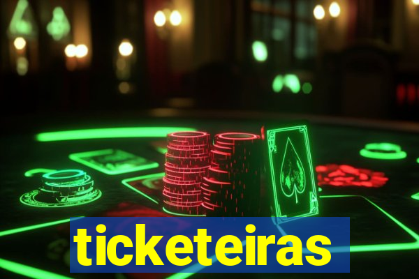 ticketeiras