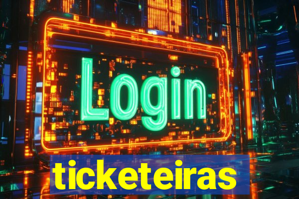 ticketeiras