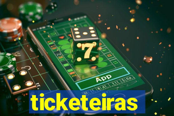ticketeiras