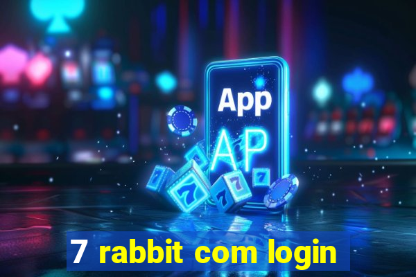 7 rabbit com login
