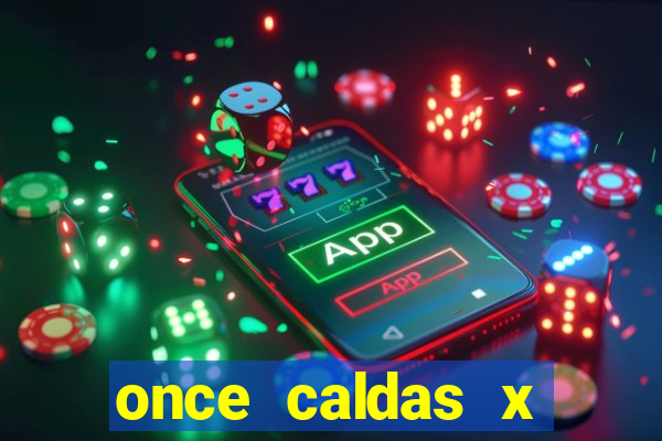 once caldas x tolima palpites