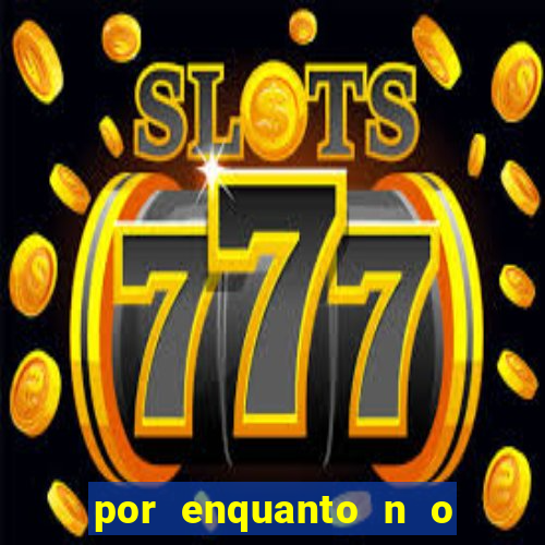 por enquanto n o podemos fazer envios para essa localiza  o