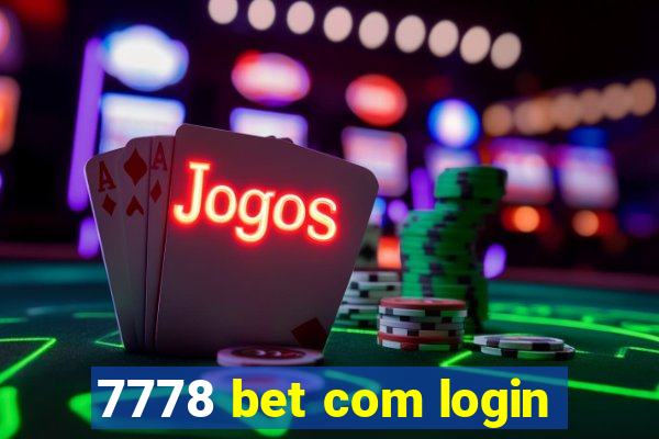 7778 bet com login