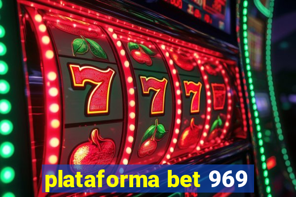 plataforma bet 969