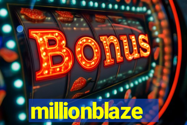 millionblaze