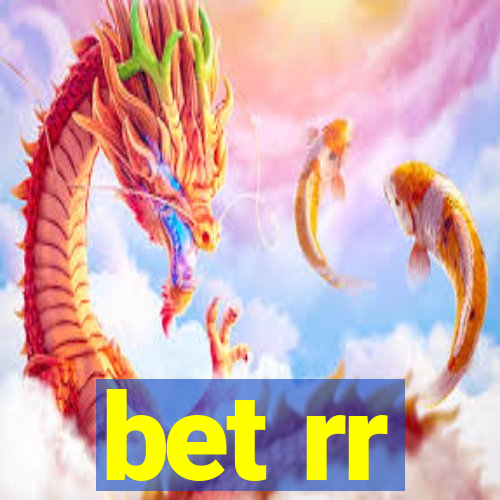 bet rr