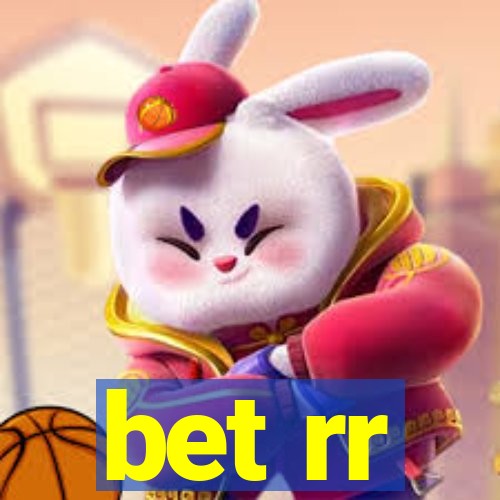 bet rr