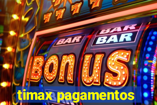 timax pagamentos