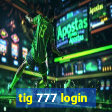tig 777 login