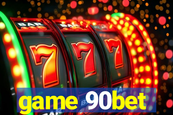 game 90bet
