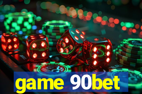 game 90bet