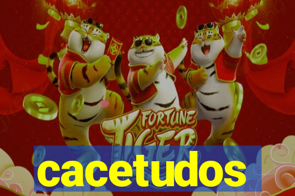 cacetudos