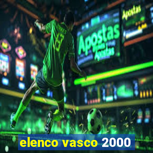 elenco vasco 2000