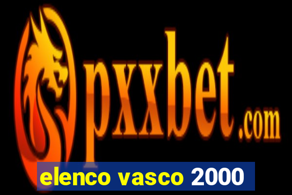 elenco vasco 2000