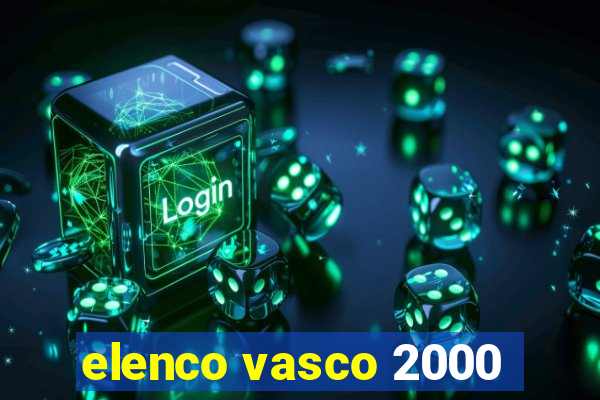 elenco vasco 2000