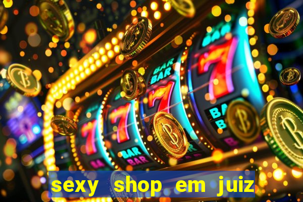 sexy shop em juiz de fora