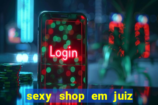 sexy shop em juiz de fora