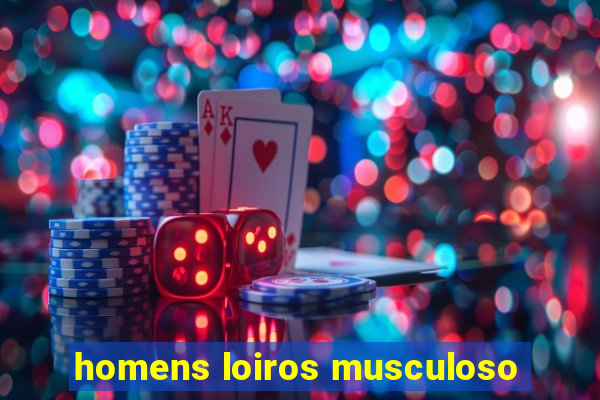 homens loiros musculoso